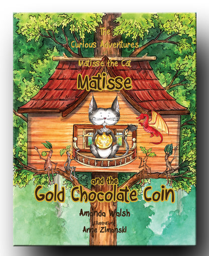 Matisse the Cat and the Gold Chocolate Coin. A children's picture book from 'The Curious Adventures of Matisse the Cat' series.
